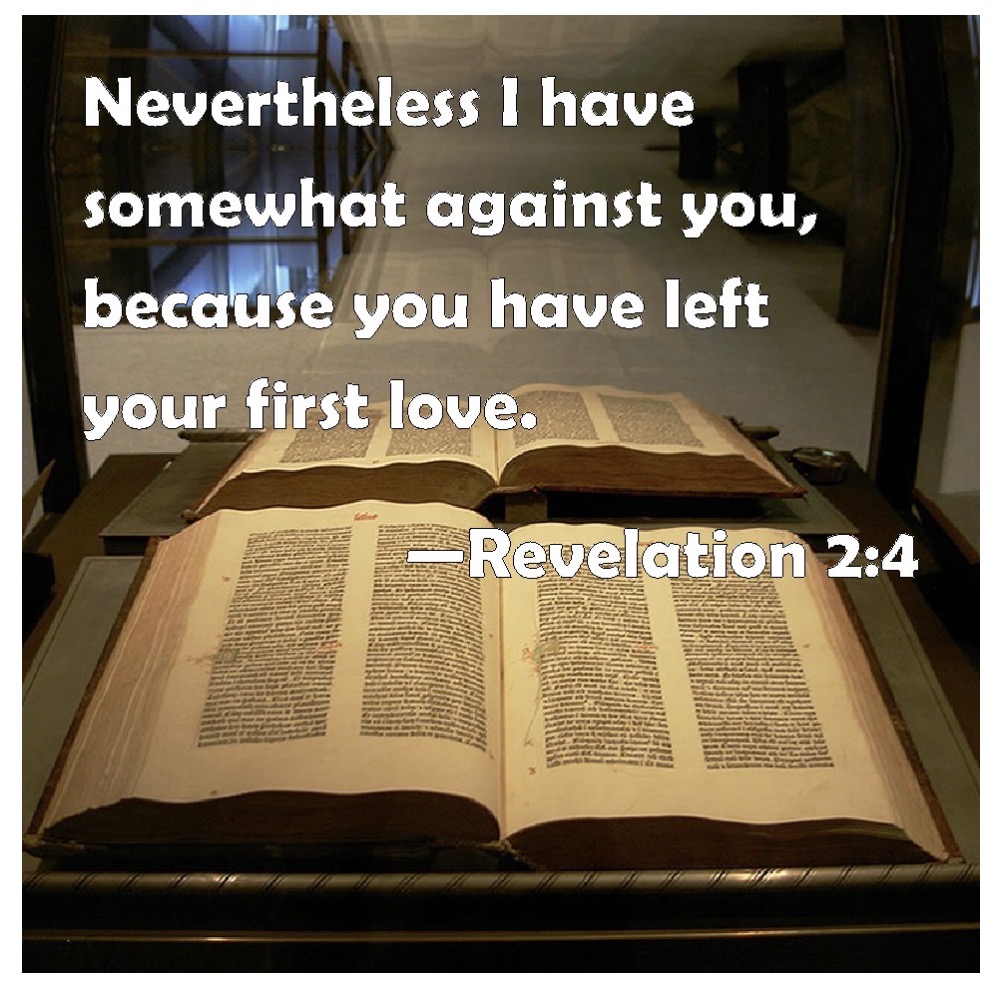 You Have Left Your First&nbsp;Love.